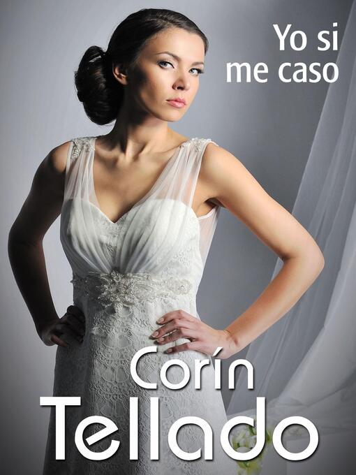 Title details for Yo si me caso by Corín Tellado - Available